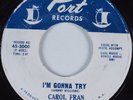 R&B Soul 45 CAROL FRAN I'm Gonna Try PORT HEAR