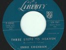 EDDIE COCHRAN -THREE STEPS TO HEAVEN /  CUT ACROSS SHORTY - LIBERTY 45RPM (1960)