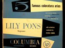 LILY PONS 5 famous coloratura arias LP VG+ ML 4057 Mono USA 1948 CBS