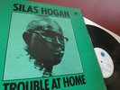 SILAS HOGAN TROUBLE AT HOME 1970 MINT UK 1ST BLUE HORIZON