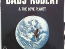 LP BABS ROBERT & the Love Planet BELGIAN FREE JAZZ MEGA rare.ORGINAL PRESS.EX/EX