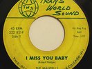 THE MANDELLS-I MISS YOU BABY /THINK BACK-NORTHERN  on TRANSWORLD SOUND