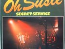 SECRET SERVICE / OH SUSIE