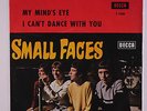 SMALL FACES: My Mind's Eye / I Can't Dance With You 45 (Sweden M- PS, UK centre