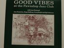 GOOD VIBES at the PAWNSHOP JAZZ CLUB - MINT AUDIOPHILE UNPLAYED CLASSIC PROPRIUS