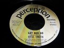 OTIS SMITH - LET HER GO - PERCEPTION