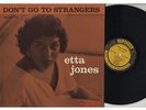 LP Etta Jones - Don’t Go To Strangers PRESTIGE PRLP 7186..DG & RVG…1960