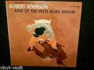 ROBERT JOHNSON - King Of The Delta Blues Singers - 1961 Mono LP NM