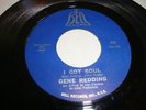 SOUL/ R&B- GENE REDDING- BELL 45 RPM- I GOT SOUL / I NEED YOUR LOVIN' - LISTEN