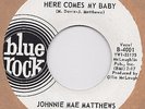 NORTHERN SOUL CASSIC RARE DEMO - JOHNNIE MAE MATTHEWS - HERE COMES MY BABY - W/D