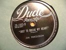 DUDE 78 RECORD/JIM FERGUSON/ WHY DID YOU TEACH ME TO CARE/JUST TO BREAK MY HEART