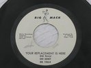 EDD HENRY YOUR REPLACEMENT IS HERE/CROOKED WOMAN BIG MACK 1286,Soul 45 (NM)