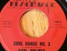 Soul Funk R&B 45   Carl Holmes   Soul Dance No. 3  Hit Blackjack   rare northern