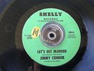 Northern Soul Crossover 45  Jimmy Connor  Let's Get Married  Shelly  hear