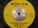 Soul/Funk 45 Junior Wells - I'm Gonna Cramp Your Style on BRIGHT STAR VG+ ORIG