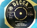 JOHN MAYALL....CRAWLING UP A HILL....UK FIRST ISSUE DECCA No F 11900