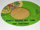 Sweet Soul 45 The SINCERES on Pzazz DON'T WASTE MY TIME   Killer Tune