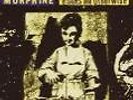 Morphine - B-Sides and otherwise