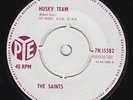 SAINTS Husky Team RARE M- UK 45 Joe Meek produced RGM b/w Pigtails beat LISTEN