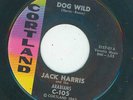 New Breed / R&B Rocker - Jack Harris & The Arabians - Dog Wild / Ideals - LA