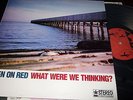 GREEN ON RED : WHAT WERE WE THINKING 2LP CORD 026 AUSTRALIA