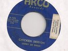 LARRY DE RIEUX : Chicken Session (Arco) NW Psychobilly Rockabilly Hasil 45 HEAR