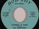 Northern Soul 45 VARIATIONS Yesterday is Gone/Empty Words on Bob-Joy VG++