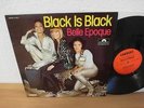 BELLE EPOQUE Black Is Black German 1ST Press CLUB PRESS DISCO KRACHER