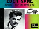 EDEN KANE - BOYS CRY - VERY RARE DUTCH 45 - FONTANA  - 1964