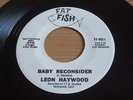 LEON HAYWOOD - BABY RECONSIDER - FAT FISH - FF-8011 - RARE NORTHERN OLDIE