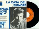 BOBBY SOLO ' La Casa Del Signore / Ringo, Dove Vai? ' SCARCE DUTCH CBS PS 7