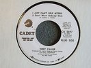 Terry Callier I Just Can't Help Myself / Gotta Get Closer Cadet 6697 Promo M-