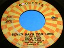 CHUCK WOOD Seven Days Too Long 45 Northern Soul Original Roulette Listen