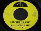 Mr Flood's Party   Compared to What   GM Detroit northern soul 45 HEAR
