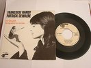 FRANCOISE HARDY/ PATRICK DEWAERE  DISQUE 45T SONOPRESSE HY 45 907
