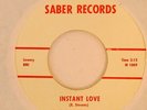 The Fabulous Dinos RARE R&B/Popcorn 45 on Saber Instant Love/Retreat