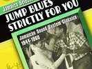 Jamaica Selects Jump Blues Strictly For You:jamaic - 2 DISC S (2014, Vinyl NEUF)