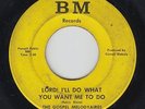 Black Gospel 45 - Gospel Melodyaires - Lord I'll Do What You Want - BM - mp3