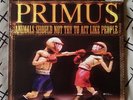 Primus Animals Should Not Try To Act like People LP New MFSL