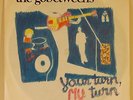 THE GO-BETWEENS-Your Turn My Turn b/w World Weary-Indie Australian Press-MISS 29