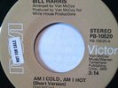Bill Harris Am I Cold, Am I Hot 45 Soul Promo? LISTEN