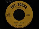 Northern Soul *Ed Crook* 45 on Tri-Sound (That's Alright / You'll See) VG+ to NM