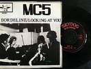 MC5 Borderline/Looking at you 7