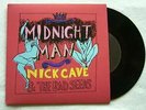 NICK CAVE - MIDNIGHT MAN lim numbered UK Vinyl 7