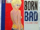 Born Bad : Volume One : US Compilation Vinyl LP (1986)