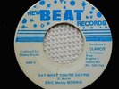 ERIC MONTY MORRIS SAY WHAT YOUR SAYING / TEARS IN YOUR EYES Rocksteady 45 HEAR