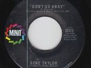 Deep Soul 45 - Gene Taylor - Don't Go Away - Minit - mp3
