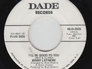 Northern Soul 45 - Benny Latimore - I'll Be Good To You - Dade - mp3
