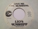 RARE SOUL 45 - LEO S SUNSHIPP - Give me the Sunshine -Lions record ORG