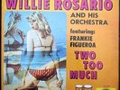 * WILLIE ROSARIO y FRANKIE FIGUEROA Two Too Much RARE GUAGUANCO BOOGALOO Hear